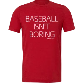 Baseball Official Baseball Isn't Boring Unisex T-Shirt Red