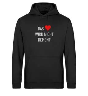 Das Herz wird nicht dement Bio Hoodie Unisex