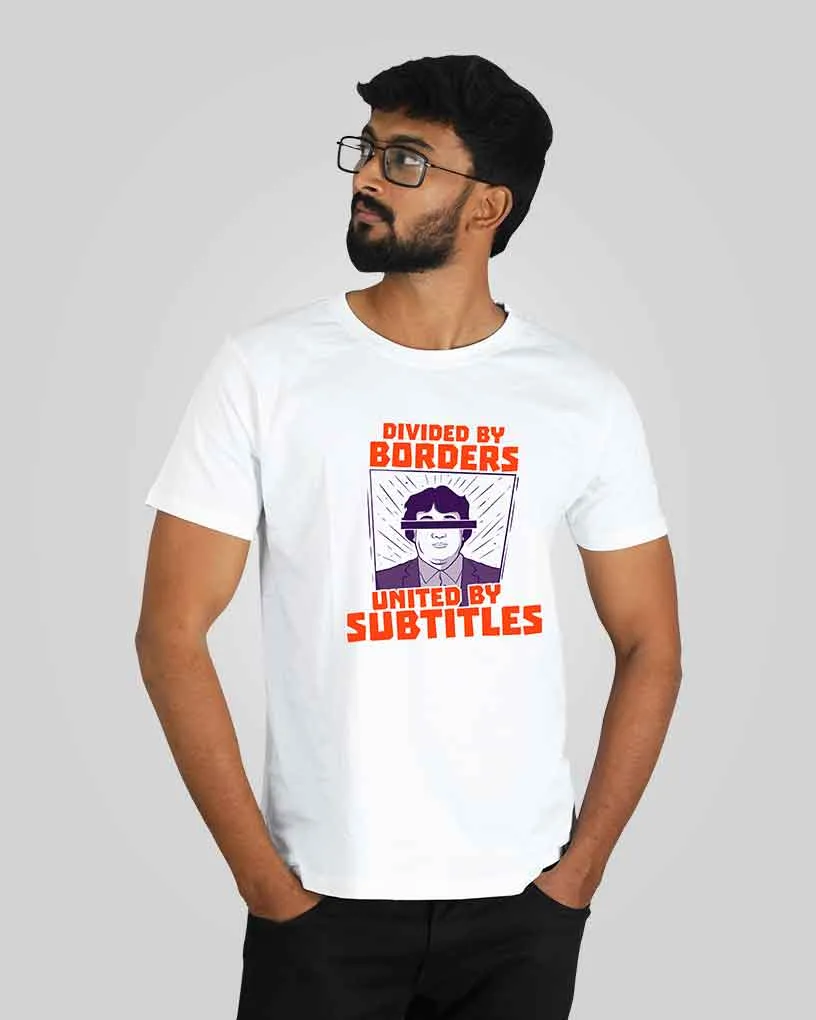 Divided by Borders. United by Subtitles T-Shirt