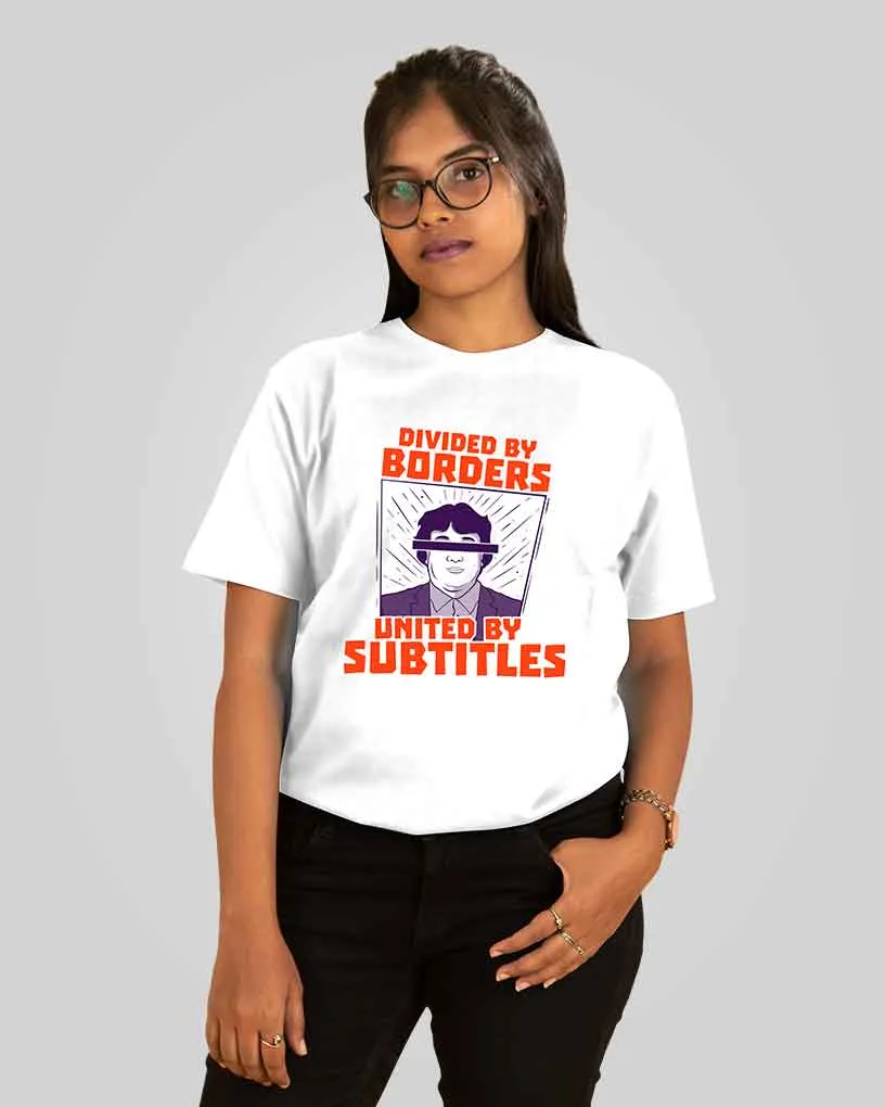 Divided by Borders. United by Subtitles T-Shirt