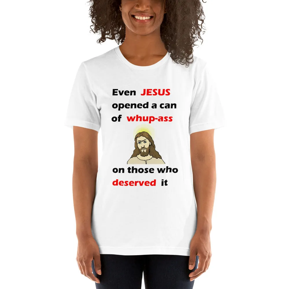 Even Jesus...Short-Sleeve Unisex T-Shirt (W)