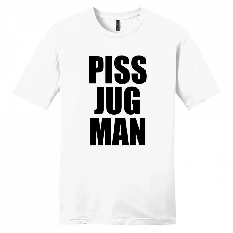 Piss Jugman Text Shirt